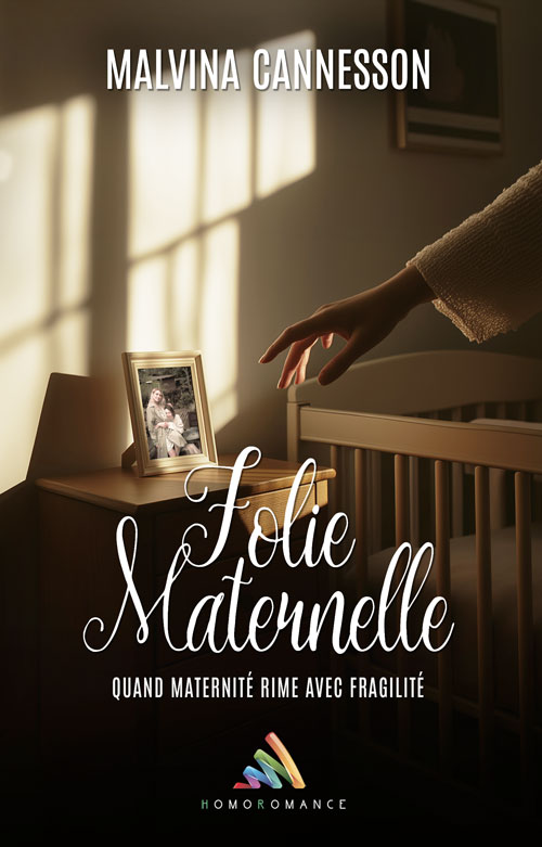 &quot;Folie Maternelle&quot;, découvrez la nouvelle romance de Malvina Cannesson 