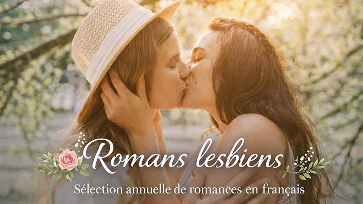 Romans lesbiens en français – sélection annuelle de romances FxF, livres d’amour entre femmes à découvrir