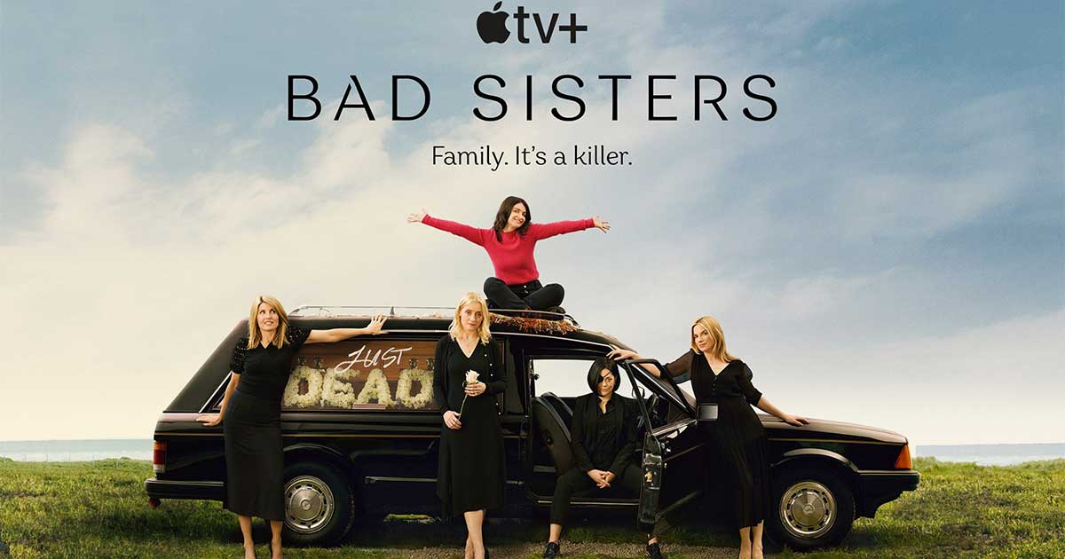 Soeurs complices Bad Sisters Apple TV+ Sharon Horgan Bibi Garvey lesbienne Sarah Greene serie irlandaise polar familial Dublin