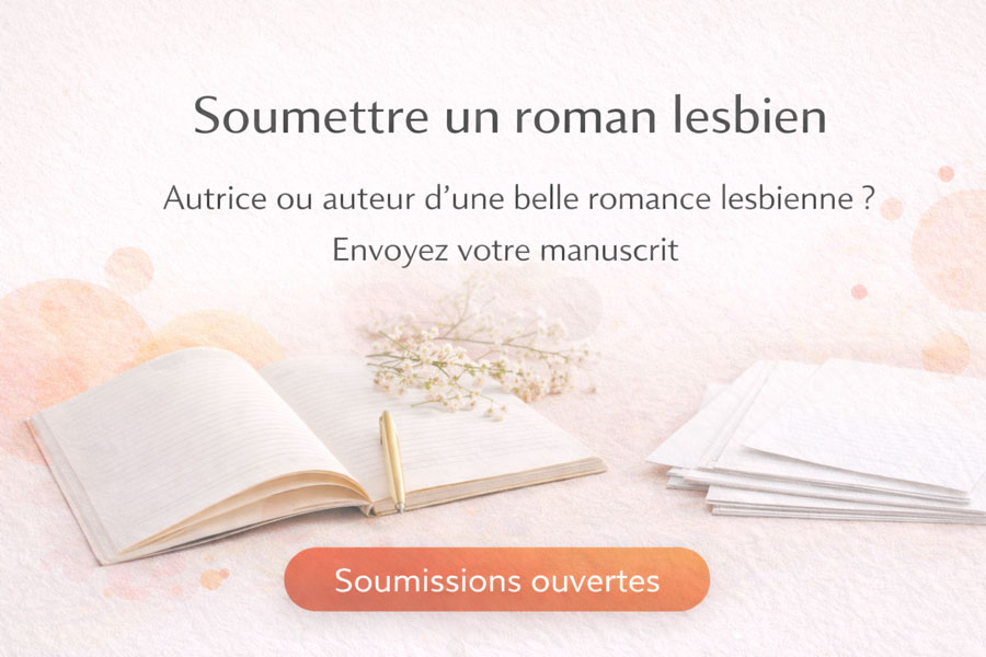 Visuel soumettre un roman lesbien FxF – soumissions ouvertes maison d’édition