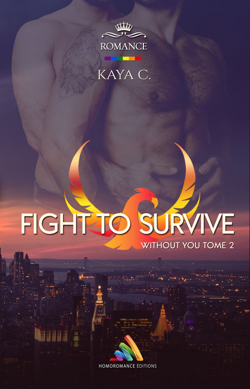 "Fight to Survive" - Without you Tome 2 - par Kaya C.