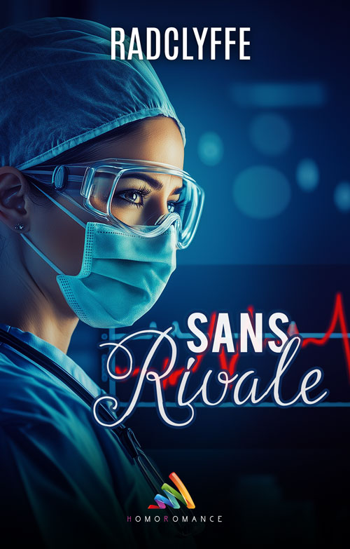 &quot;Sans rivale&quot;, la nouvelle romance médicale de Radclyffe