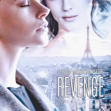 Revenge T3 - Vers un monde meilleur