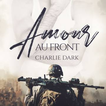 Amour au front - Intégrale - Romance gay