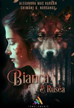Bianca et  Rusëa