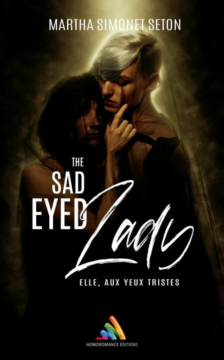 The Sad eyed Lady : Elle, aux yeux tristes