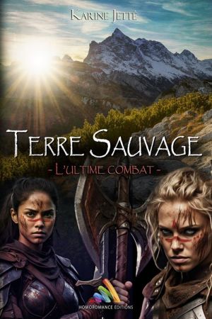Terre Sauvage – Tome 3 : aventure saphique post-apocalyptique québécois