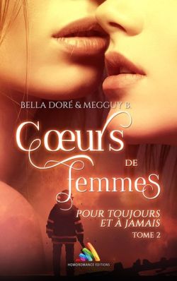 "Cœurs de femmes : Pour toujours et à jamais : Tome 2"