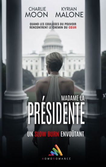 "Madame la Présidente" - romance slow burn lesbien entre pouvoir, amour et politique