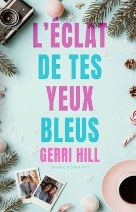 L’éclat de tes yeux bleus : romance lesbienne de Noël