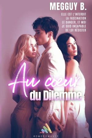 "Au cœur du dilemme" une romance lesbienne enemies to lovers de Megguy B.