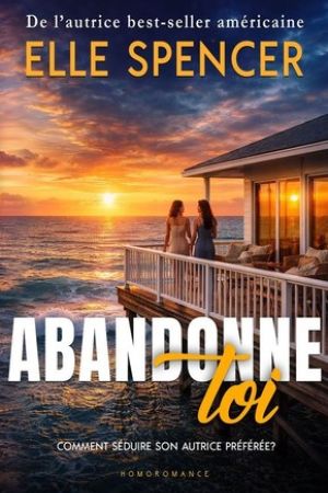 Abandonne-toi – romance lesbienne age gap de Elle Spencer
