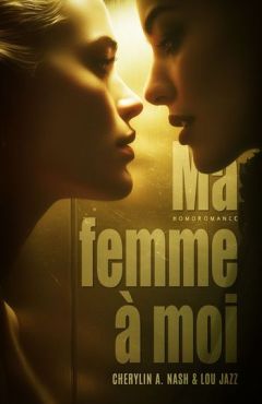 Ma femme à moi : romance lesbienne age gap et amour interdit