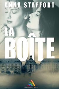 La boîte, par Anna Staffort - roman lesbien