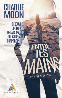 "Entre tes mains", l'intégrale collector