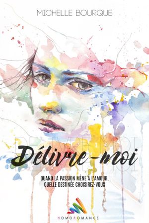Délivre-moi, une romance saphique québécoise de Michelle Bourque