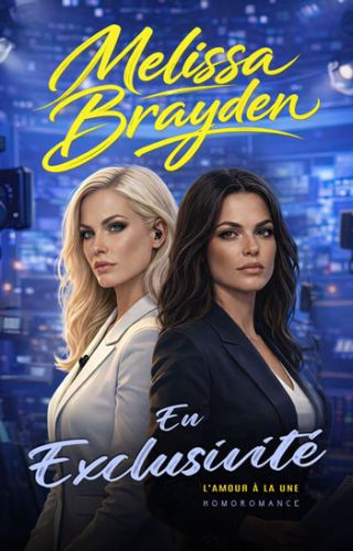 "En exclusivité", découvrez la romance de bureau lesbienne de Melissa Brayden