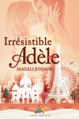 rrésistible Adèle", la nouvelle romance FxF de Magali Junjaud