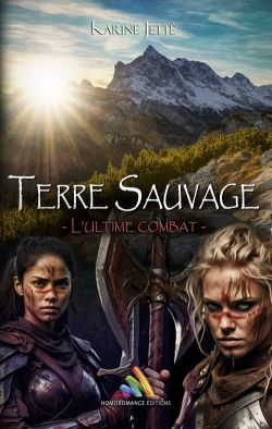 Terre Sauvage – Tome 3 : aventure saphique post-apocalyptique québécois