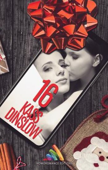 "16" - Une romance lesbienne de Noël offerte par Kass Dinslow - ebooks lesbiens gratuits