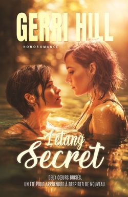 L’Étang secret – romance lesbienne de Gerri Hill