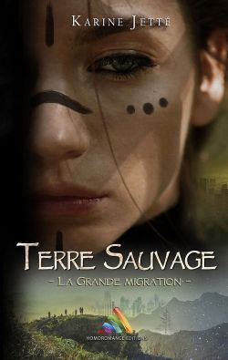 Terre Sauvage – Tome 2 : aventure saphique post-apocalyptique québécoise