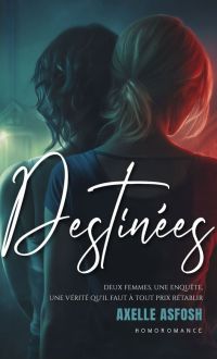 Destinées - une romance slow burn lesbienne sur fond d'enquête criminelle