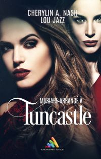 Mariage arrangé à Tuncastle, une romance lesbienne signée CANLJ
