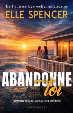 Abandonne-toi – romance lesbienne age gap de Elle Spencer