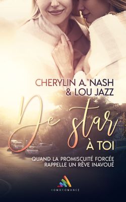 "De Star à toi", la nouvelle romance FxF de Cherylin A. Nash et Lou Jazz