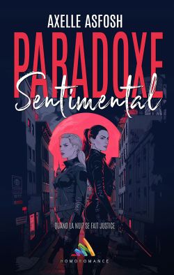 "Paradoxe Sentimental", le nouveau roman WLW d'Axelle Asfosh