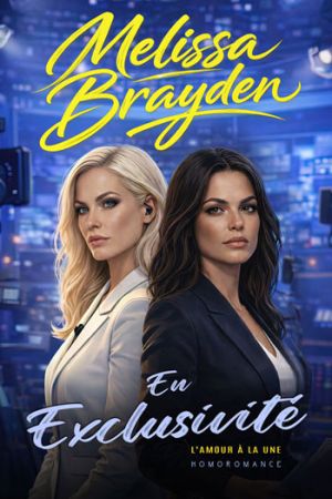 "En exclusivité", découvrez la romance de bureau lesbienne de Melissa Brayden