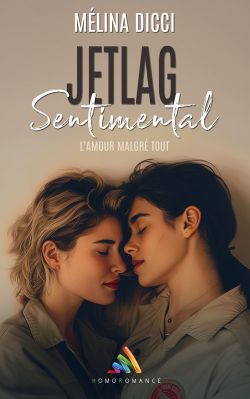 "Jetlag Sentimental" : la nouvelle romance lesbienne pure de Mélina Dicci