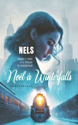 "Noël à Winterfalls" la romance lesbienne de Noël signée Nels