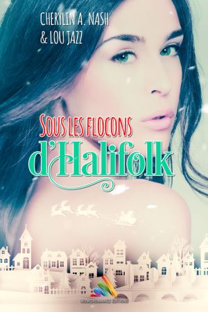 "Sous les flocons d’Halifolk" - Romance FxF de Noël
