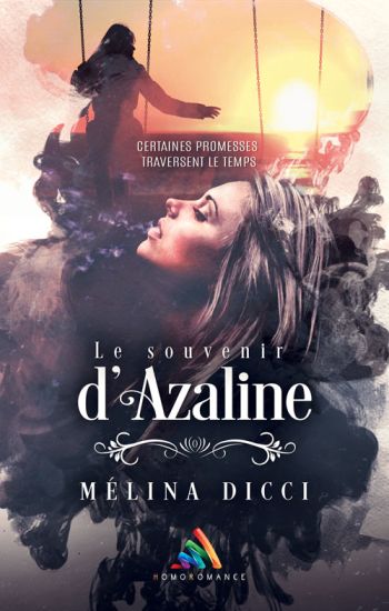 Le souvenir d'Azaline, la nouvelle romance de Mélina Dicci
