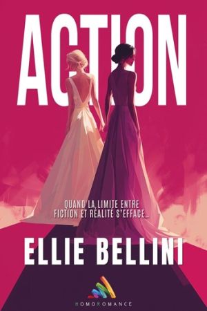 "Action !", une romance FxF "fake dating" de Ellie Bellini