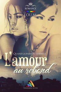 L'amour au rebond, de Lou M. - livre romance lesbienne