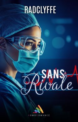 "Sans rivale", la nouvelle romance médicale lesbienne de Radclyffe