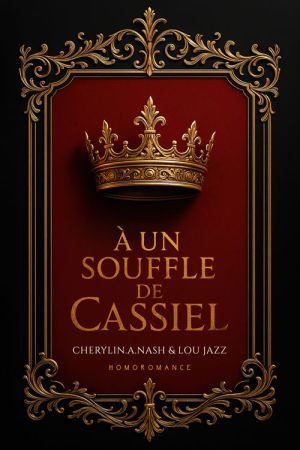 "À un souffle de Cassiel" une romance slow burn wlw de Cherylin A.Nash et Lou Jazz