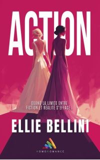 "Action !", une romance FxF "fake dating" de Ellie Bellini