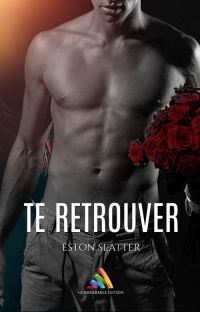 "Te retrouver", la nouvelle romance gay d'Eston Slatter