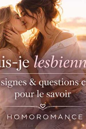 Suis-je lesbienne ? Questions et réflexions pour mieux comprendre son orientation sexuelle