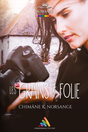 Les Grains de Folie, romance lesbienne de Chimâne K. Norsange