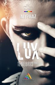Lux Tenebris - tome 1