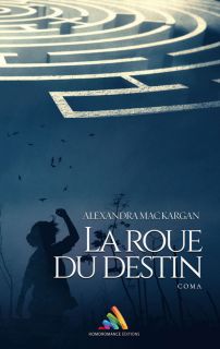 La roue du destin : Coma