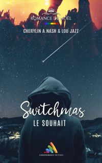 &quot;Switchmas, le souhait&quot;, la romance Feel Good de Noël par Cherylin A. Nash et Lou Jazz