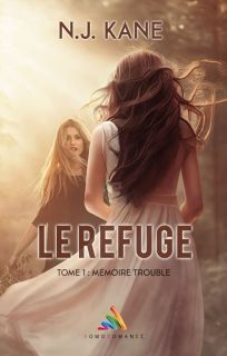 Le refuge, tome1 : Mémoire trouble
