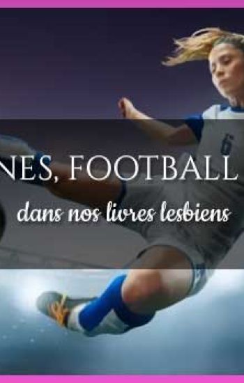 Lesbiennes, football et judo - 2 livres lesbiens français incontournables