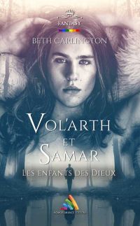 Vol’arth et Samar - Les enfants des Dieux - Fantasy gay